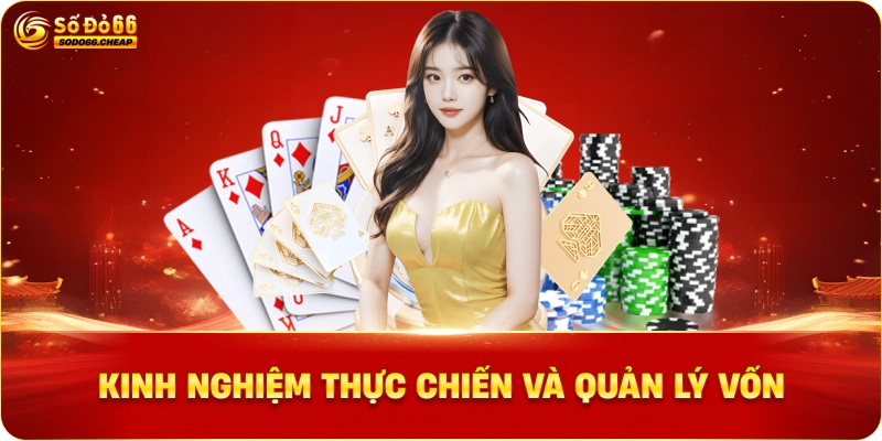 Kinh Nghiệm Thực Chiến baccarat Và Quản Lý Vốn tại sodo66